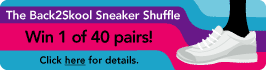 The Back2Skool Sneaker Shuffle. Win 1 of 40 pairs!